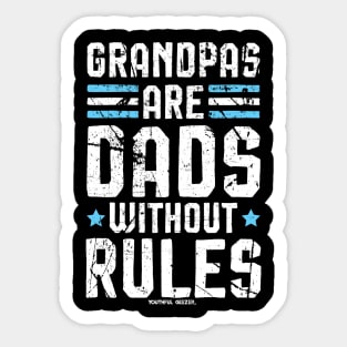 Grandpas Are Dads Without Rules Sticker